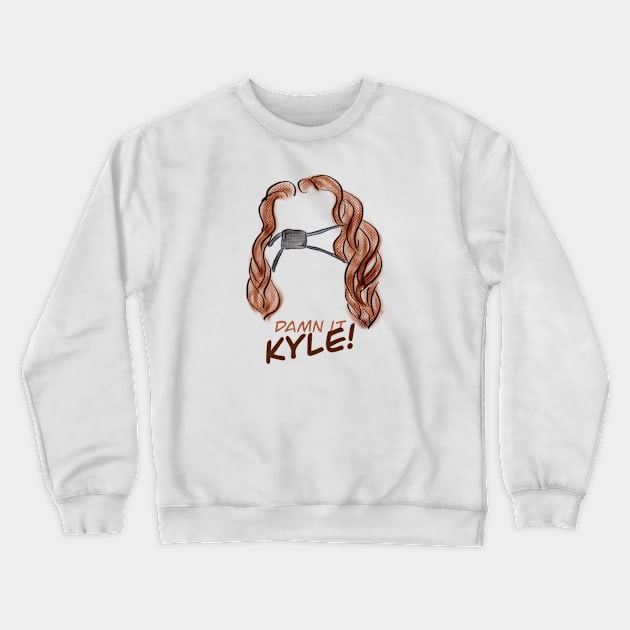 DAMN IT KYLE! Crewneck Sweatshirt by Fathergamer Podcast